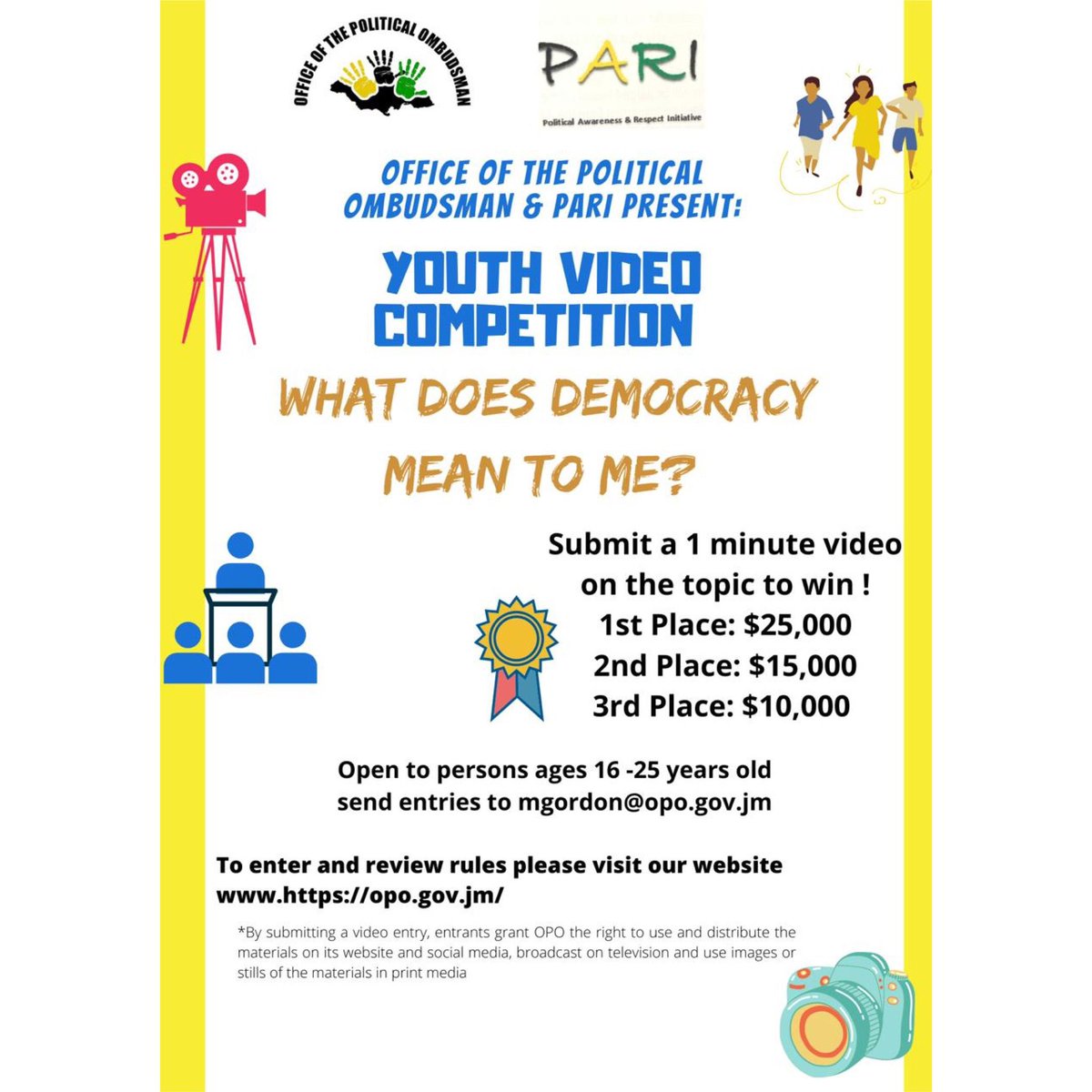 🥳𝕐𝕠𝕦𝕥𝕙 𝕍𝕚𝕕𝕖𝕠 ℂ𝕠𝕞𝕡𝕖𝕥𝕚𝕥𝕚𝕠𝕟 2021 under the theme 𝙒𝙝𝙖𝙩 𝙙𝙤𝙚𝙨 𝙙𝙚𝙢𝙤𝙘𝙧𝙖𝙘𝙮 𝙢𝙚𝙖𝙣 𝙩𝙤 𝙢𝙚?                                                          Please visit our website at opo.gov.jm on details how to enter and to view rules