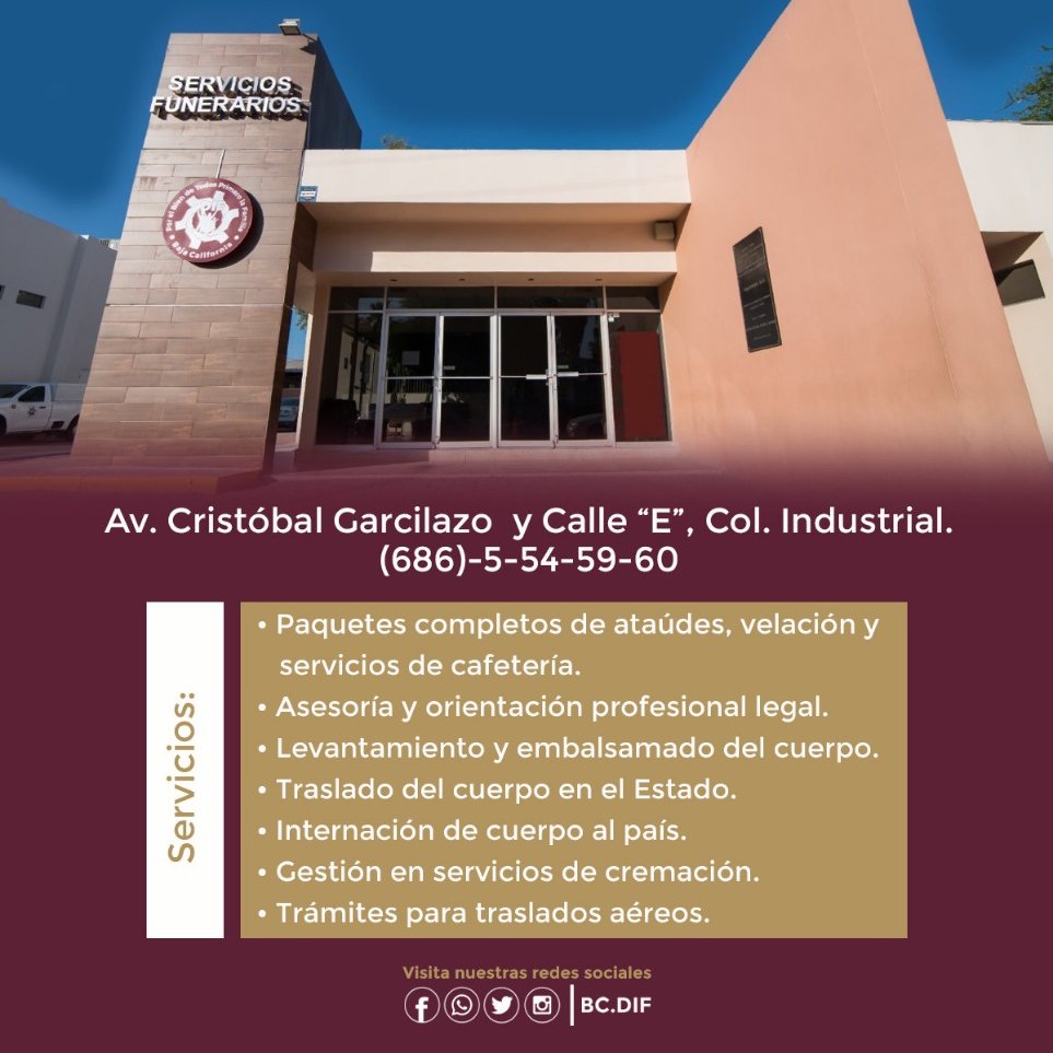 En DIF Baja California te acompañamos en los momentos más difíciles ante la pérdida de un ser querido. Acude a Servicios Funerarios, en donde te atenderemos con calidez y cariño.

Para mayor información:
Servicios Funerarios Mexicali (686) 554 59 60.
#ServimosConCariño #SomosDIF