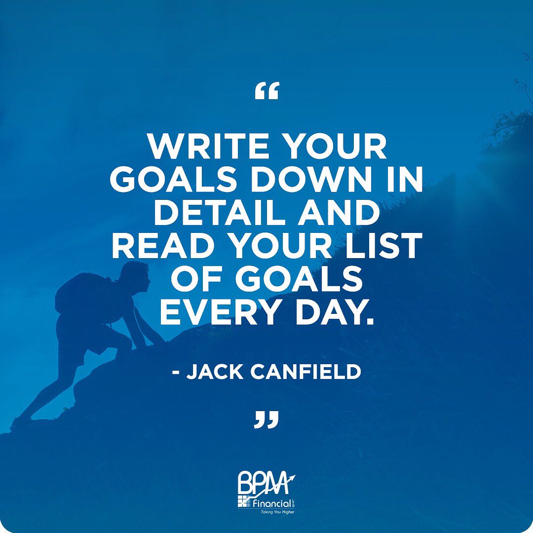 BPMFinancialLTD's tweet photo. Write your goals down and read them everyday. Find ways to reach these goals and don’t stop until you do!
Let’s have a great week!
#BPMFinancial #TakingYouHigher https://t.co/vzHqNWeomc