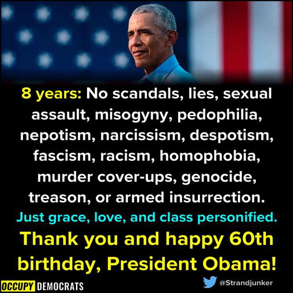 Happy Birthday and Thank you, Former President, Barack Obama.      