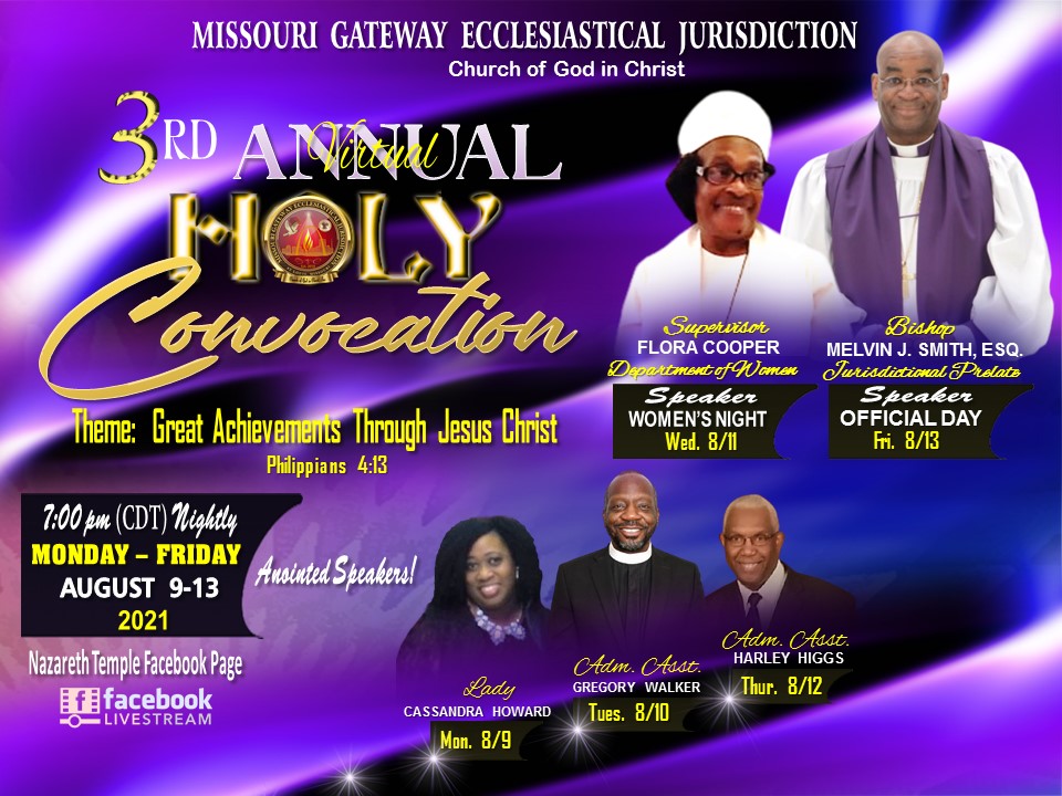 MoGatewayCOGIC's tweet image. Missouri Gateway Ecclesiastical Jurisdiction 3rd Annual Virtual Holy Convocation begins tonight @ 7pm via Facebook Live on Nazareth Templ Facebook Page with Anointed Speaker:  Lady Cassandra Howard. Bishop Melvin Smith, Esq., Prelate.