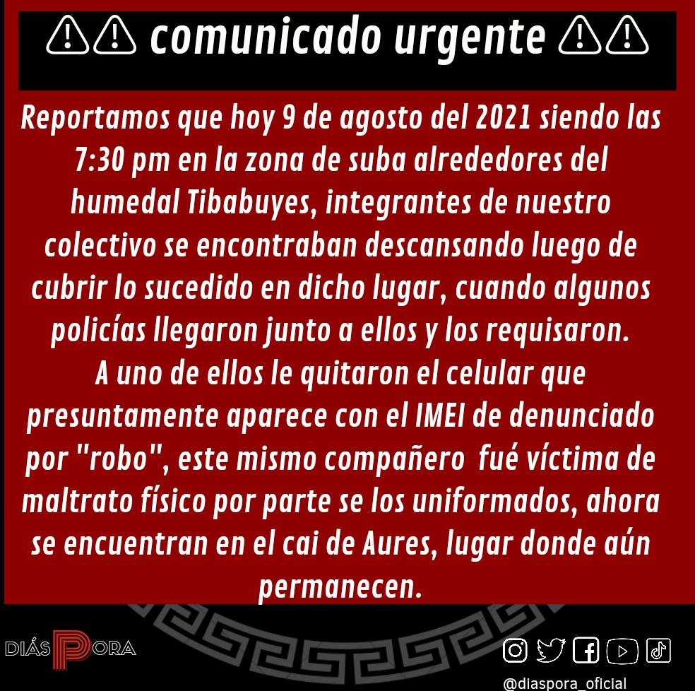 Pedimos máxima difusión.
Esta noche el equipo de diaspora está siendo arremetido y perfilado por la policía, directamente en la localidad de suba, luego de que contaramos como a surgido todo el día de hoy.

Hacemos una invitación al autocuidado.

#Bogota