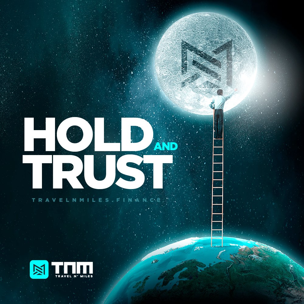 We know that everyone can be impatient sometimes, but you need to know that we're working hard to bring you only the best! So #hold your coins and #trust our work!

#TNM #tnmmilesforever #tnmfinance #tnmtravel #opportunities #tnm4ever #tnmmoney #cryptocurrencies