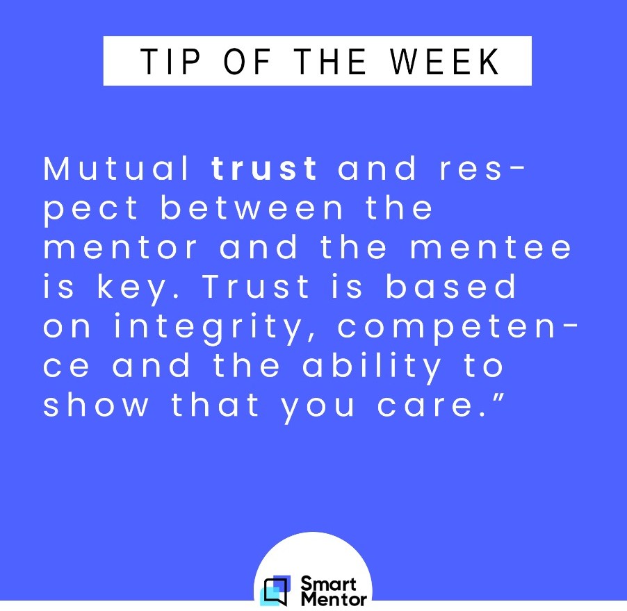 "Mutual trust and respect between the mentor and the mentee is key. Trust is based on integrity, competence and the ability to show that you care.”

#smartmentor #mentoring