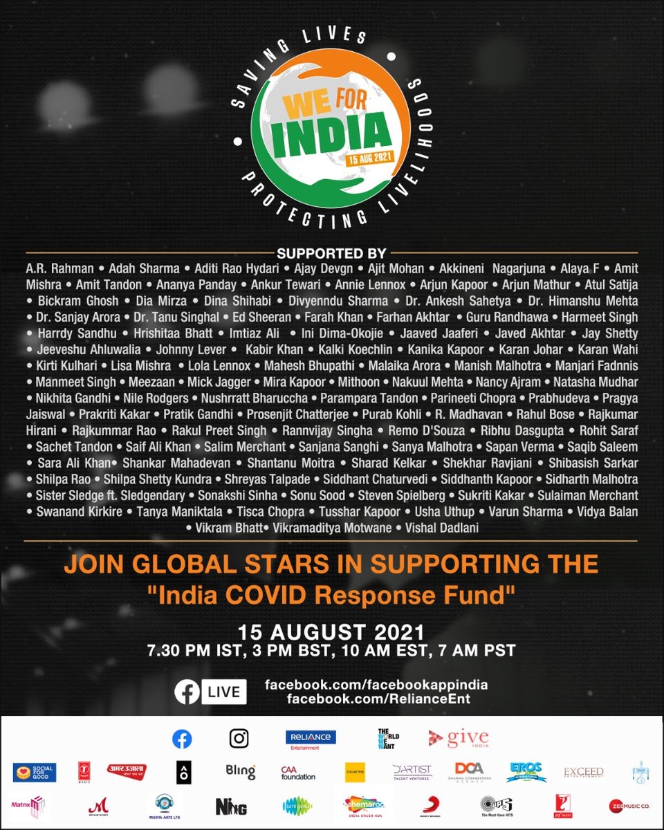 #WeforIndia, featuring over 100 artistes from across the globe. This  aims to raise funds for GiveIndia’s covid relief work.
Join Global stars in supporting the “India COVID Response Fund”.
 
Live on 15 August 2021, 7:30 PM IST, 3:00 PM BST, 10:00 AM EST & 7:00 AM PST.