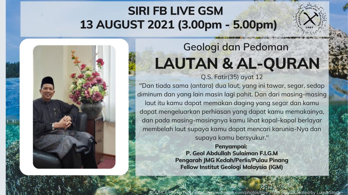 GeologistMY's tweet photo. We missed this one! This is on 13th August 2021

3.00pm -5.00pm
P. Geol. Abdullah Sulaiman
Lautan &amp; Al- Quran/ The Ocean and The Koran
GSM Facebook https://t.co/alAHsADoiC