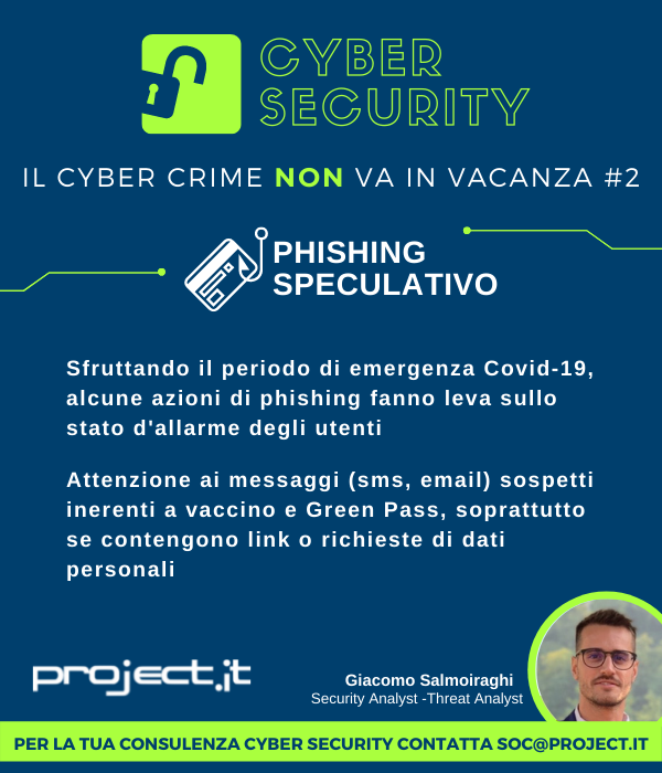 Il #CyberCrime non va in #vacanza! 2/5
Ogni settimana di Agosto, alcune semplici pratiche per la tua #CyberSecurity dal nostro #SOC Team, da salvare e condividere con i tuoi collaboratori.

Oggi parliamo di #phishing speculativo con Giacomo Salmoiraghi

#InnovazioneAlTuoServizio