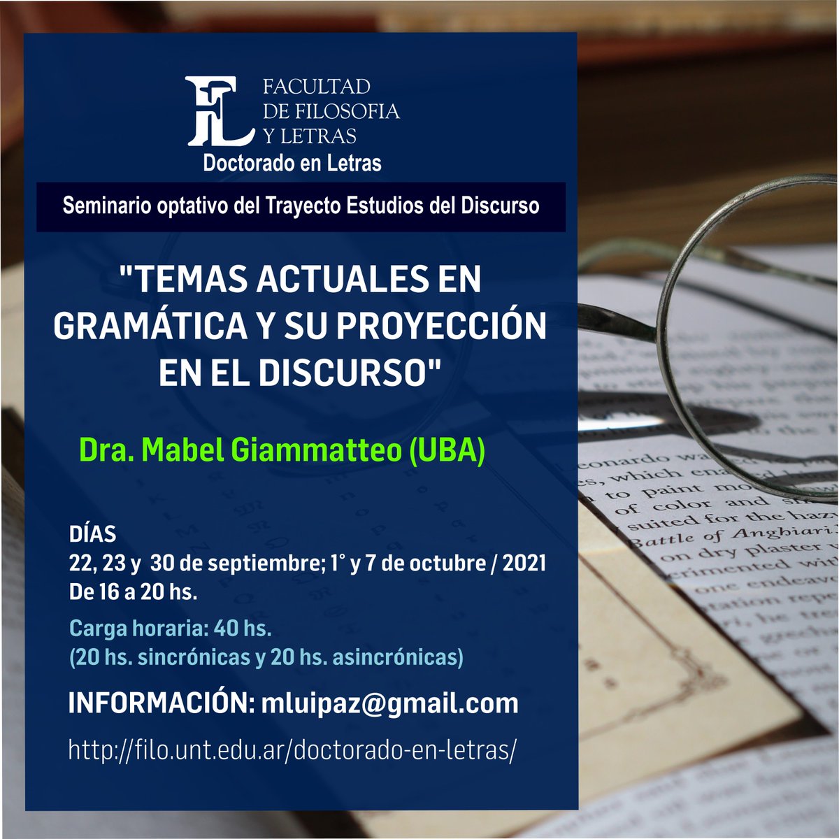🔶 Curso de Posgrado "Temas actuales en gramática y su proyección en el discurso" 🔶 Dra. Mabel Giammatteo (UBA)

| Seminario optativo del Trayecto Estudios del Discurso |

📅 FECHAS:
22, 23 y 30/9; 1° y 7/10

+: filo.unt.edu.ar/blog/2021/08/0…