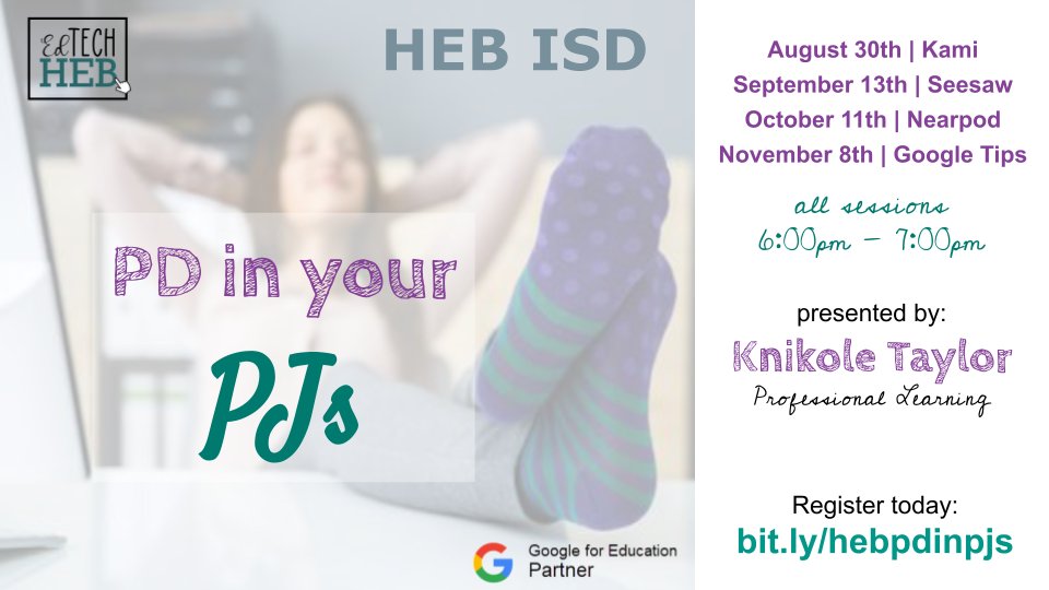 <a href="/EdTechHEB/">EdTechHEB</a> is excited to present PD in your PJs from our Google Partner <a href="/Knikole/">Dr. Knikole Taylor</a> Taylor.  1 hr. sessions on trending <a href="/HEBISD/">HEB ISD</a> EdTech topics.  Looking forward to seeing our <a href="/HEBISDpeople/">HEB ISD People</a> there!  District staff can register today using bit.ly/hebpdinpjs
