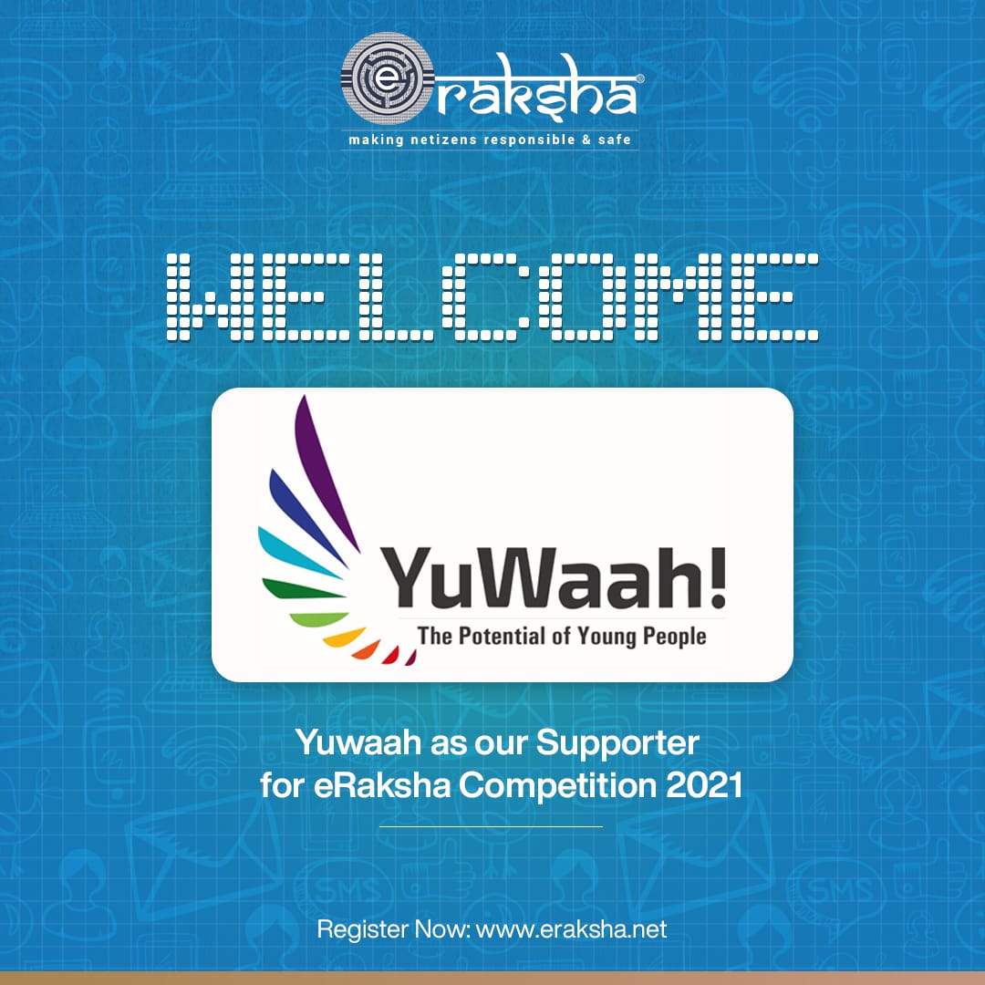 📢 We are proud to welcome @YuWaahIndia as one of our Supporting Partners for #eRaksha Competition 2021

#CyberPeace #CyberEthics #OnlineSafety #CyberSecurity