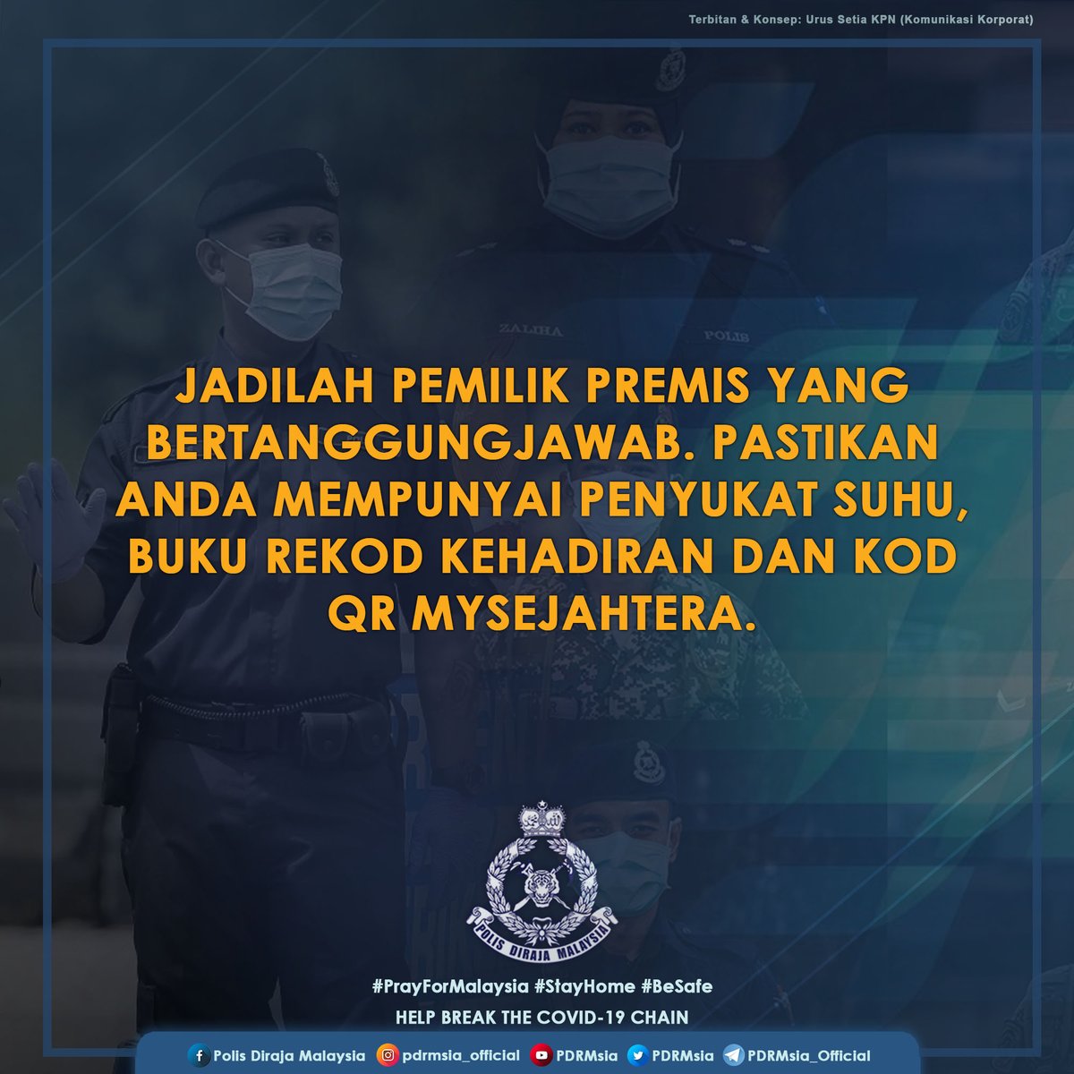PDRMsia's tweet photo. #PPN #COVID-19
Jadilah pemilik premis yang bertanggungjawab. Pastikan anda mempunyai penyukat suhu, buku rekod kehadiran dan Kod QR MySejahtera.
#StayHome #BeSafe #Pray4Malaysia #LetsHelpOurFrontliners
HELP BREAK THE COVID-19 CHAIN https://t.co/NZW23K39UK