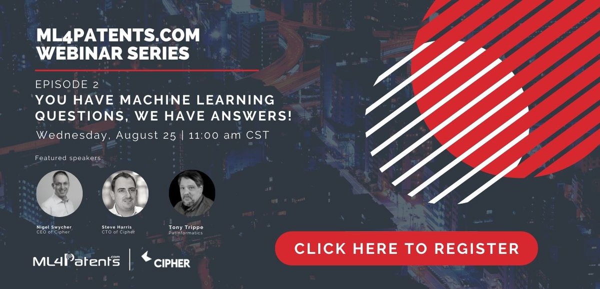 It's time for Episode 2 of the ML4Patents.com Webinar series featuring <a href="/cipher/">komori, masaaki 🫥</a> on August 25th at Noon ET. In Episode 2 Tony Trippe will be joined by <a href="/swychern/">Nigel Swycher</a>  and Steve Harris of Cipher who will be talking about their product. Registration: ml4patents.com/webinars