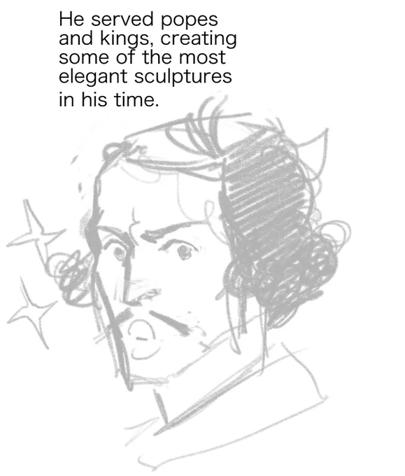 Working on a comic a little bit about Bernini, and I think this sketch adequately expresses my powerful ambivalent feelings about him 