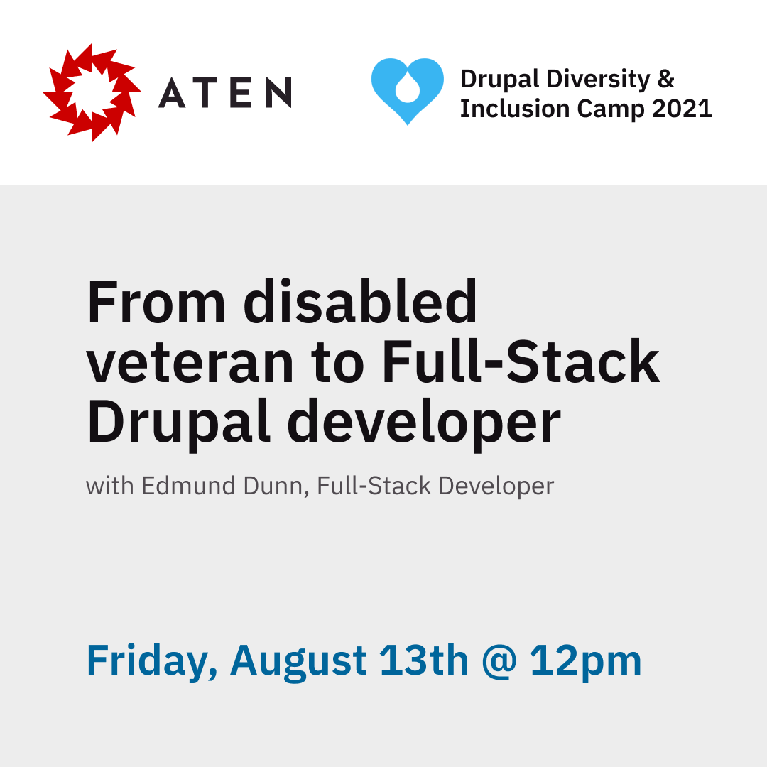 atendesign's tweet photo. Edmund Dunn, an Aten Full-Stack Developer, will share about his journey to becoming a #Drupal developer as a disabled veteran at the first ever @drupaldiversity Camp on Friday, August 13th at 12pm EDT. 
Register now: https://t.co/mNsaRw4IVM
#drupaldiversity #disabledveteran #Dei https://t.co/OnVierbO7b