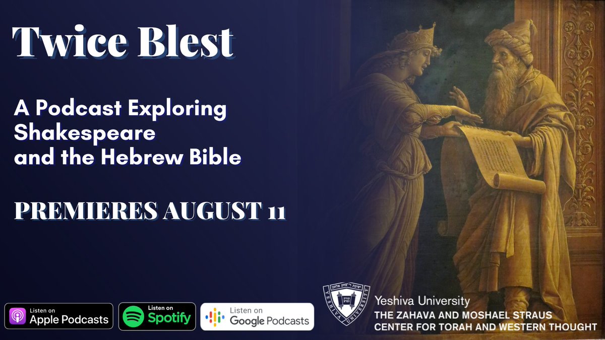 Introducing Twice Blest, a podcast exploring Shakespeare and the Hebrew Bible from the @YUNews  Straus Center for Torah and Western Thought hosted by @ShainaTrapedo. Subscribe wherever you get your podcasts! yu.edu/straus/twice-b…