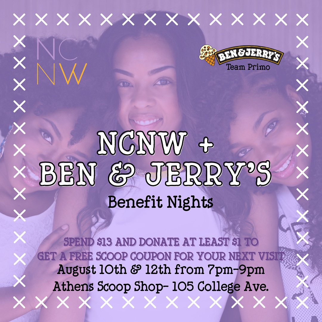 Come beat the heat with NCNW and Ben &amp; Jerry’s!

If you spend $13 and donate at least $1 during the event, you will receive a free scoop coupon for your next visit!! 

Meet us at the Ben &amp; Jerry’s Athens Shop! 
We can’t wait to see you there! 🍦

#benandjerrys #icecream #ncnw