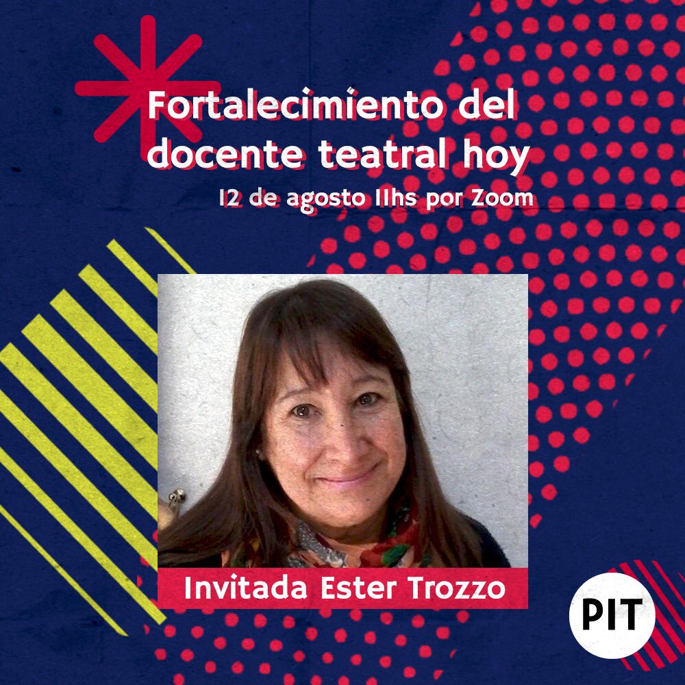 ‼️‼️La comisión Niñxs y Adolescentes de Agrupación PIT invita a participar de la charla:☑️“FORTALECIMIENTO DEL DOCENTE TEATRAL  HOY” a cargo de ✔️ESTER TROZZO. ✔️La misma será el Jueves 12/8 de 11hs a 12:30hs . a través de la plataforma Zoom de manera gratuita( Link por MD)