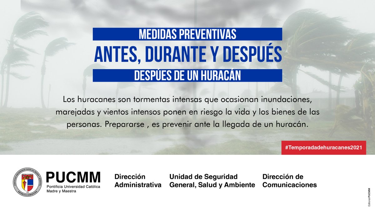 PUCMM's tweet photo. Ante la inminencia de un huracán o tormenta tropical, saber qué hacer es esencial para poder estar calmados y mantener seguros a los nuestros y a nosotros mismos. https://t.co/FGy8O6PjRD