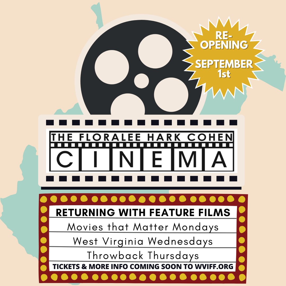 We are excited to announce that we will reopen the Floralee Hark Cohen Cinema on September 1, 2021! 

After shuttering our doors in March of 2020, we will re-open the Floralee Cinema to cinephiles for a full season of film.  

More info coming soon to wviff.org