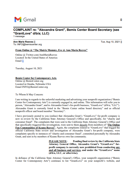 AnnMariaReeves's tweet photo. ** NEW DOCUMENTS POSTED ** ALL: Attached please find 1-week follow up email (with attachments) to "Bemis Center for Contemporary Arts" re #AlexandraGrant and "#GrantLove" #fraud -specifically, #BemisCenter marketing. I will let you know if there is reply!💕Eve for #KeanuReeves👇. https://t.co/Uk04CChbR3