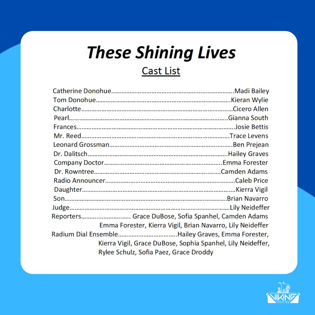 Congrats to the cast of These Shining Lives! We'll see you at rehearsal on Wednesday from 4:00-6:30!