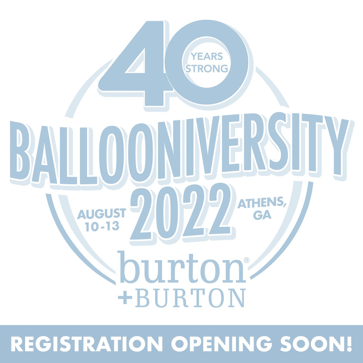 Ballooniversity 2022 is exactly one year away! We can't wait to welcome you back to Athens, GA to celebrate 40 Years Strong with world-class education. Stay tuned for registration information + more coming soon!
#burtonandburton #burtonplusburton #ballooniversity