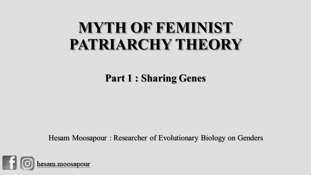 hsmspb's tweet photo. Myth of feminist patriarchy theory
Part 1 : Sharing Genes
Hesam Moosapour
This is the primary reason why feminist patriarchy theory can never exist , all the other reason are sort of derived from this one .
#mensrights #mgtow #redpill #boys  
#men #feminism #equality #women https://t.co/kG3LgwwhJh