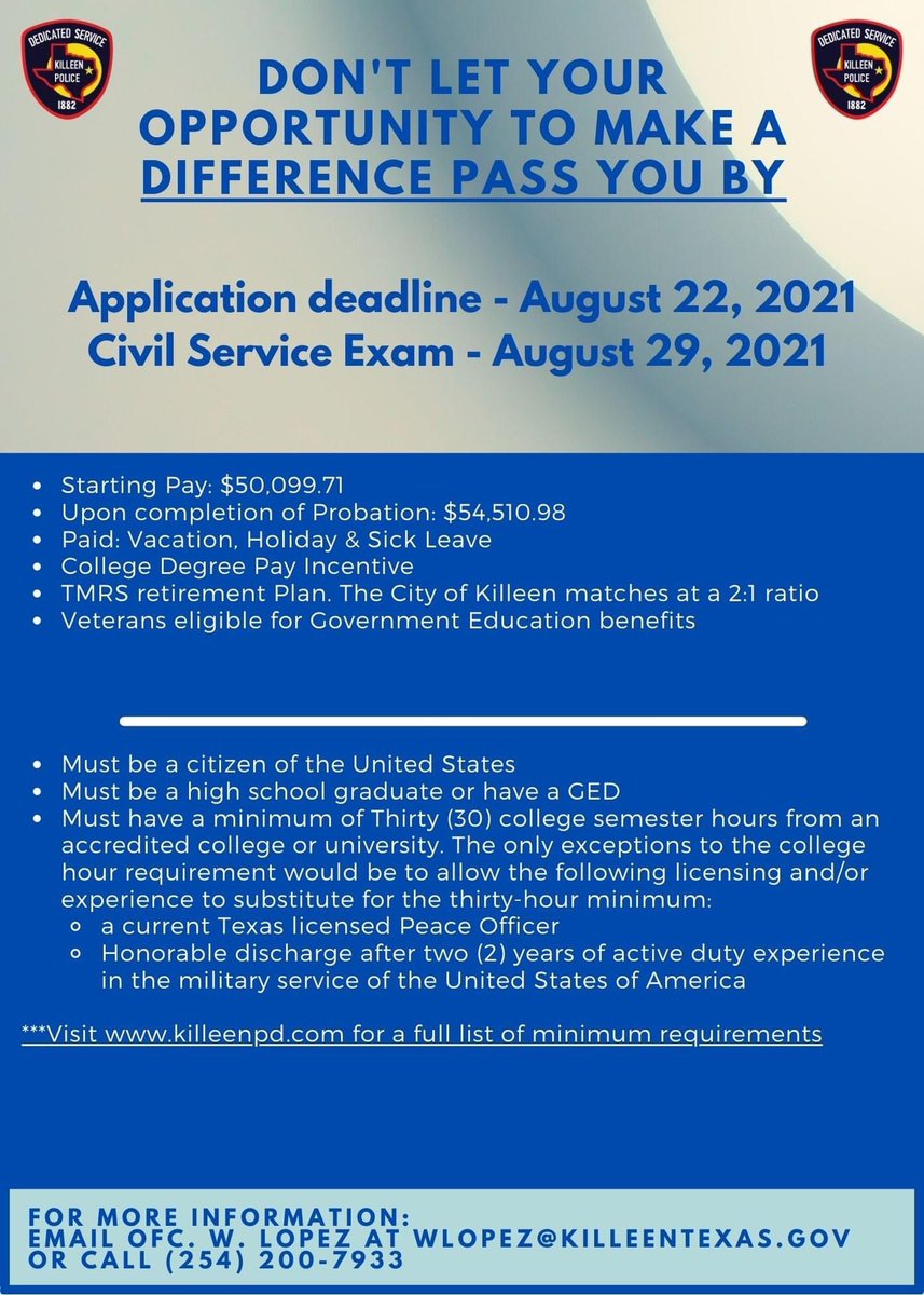 KilleenPD's tweet photo. The Killeen Police Department is still accepting applications for Police Officer. Deadline to submit application is 08/22/21. Civil Service Exam will be 08/29/21. It only takes a few minutes to complete but the rewarding career of serving your community may last a lifetime! https://t.co/sz2dR5ewEB