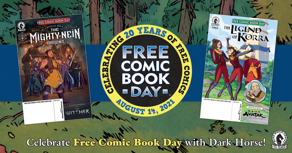 Reminder! <a href="/Freecomicbook/">Free Comic Book Day</a> Day is this Saturday, August 14! Visit freecomicbookday.com to learn more and find participating shops to support.

Dark Horse 2021 issues:
📓  The Legend of Korra / Avatar: The Last Airbender
📔  Critical Role: The Mighty Nein Origins / The Witcher
1/