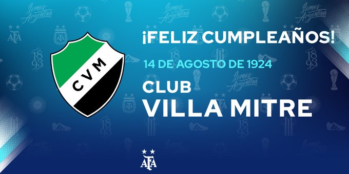 #FelizCumple La Asociación del Fútbol Argentino saluda a <a href="/VillaMitreBB/">Club Villa Mitre</a> en un nuevo aniversario de su fundación. ¡Felicidades! 🎉🎊