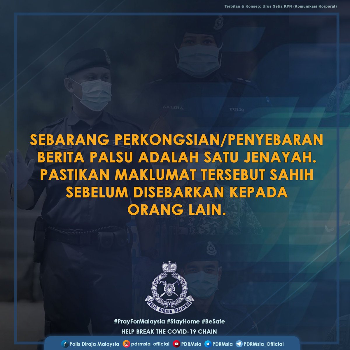 PDRMsia's tweet photo. #PPN #COVID-19
Sebarang perkongsian / penyebaran berita palsu adalah satu jenayah. Pastikan maklumat tersebut sahih sebelum disebarkan kepada orang lain.
#StayHome #BeSafe #Pray4Malaysia #LetsHelpOurFrontliners
HELP BREAK THE COVID-19 CHAIN https://t.co/yE4adBwZNa