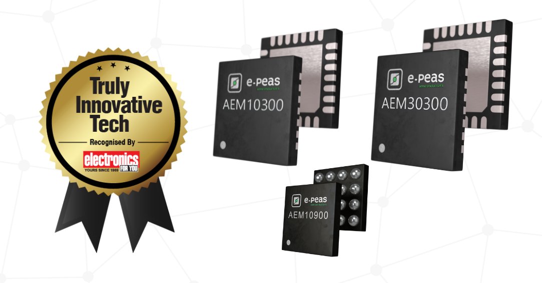 epeas_news's tweet photo. e-peas S.A.‘ battery chargers AEM10900, AEM10300 &amp; AEM30300 were recognized by Electronics For You magazine as TRULY INNOVATIVE TECH!

https://t.co/opTtM2HlSG

#energyharvesting #wirelesscharging #smartiot #epeas #batterylife #selfpowered #greenenergy #iot #iotbattery #iotdevices https://t.co/oWd7CFb6tX