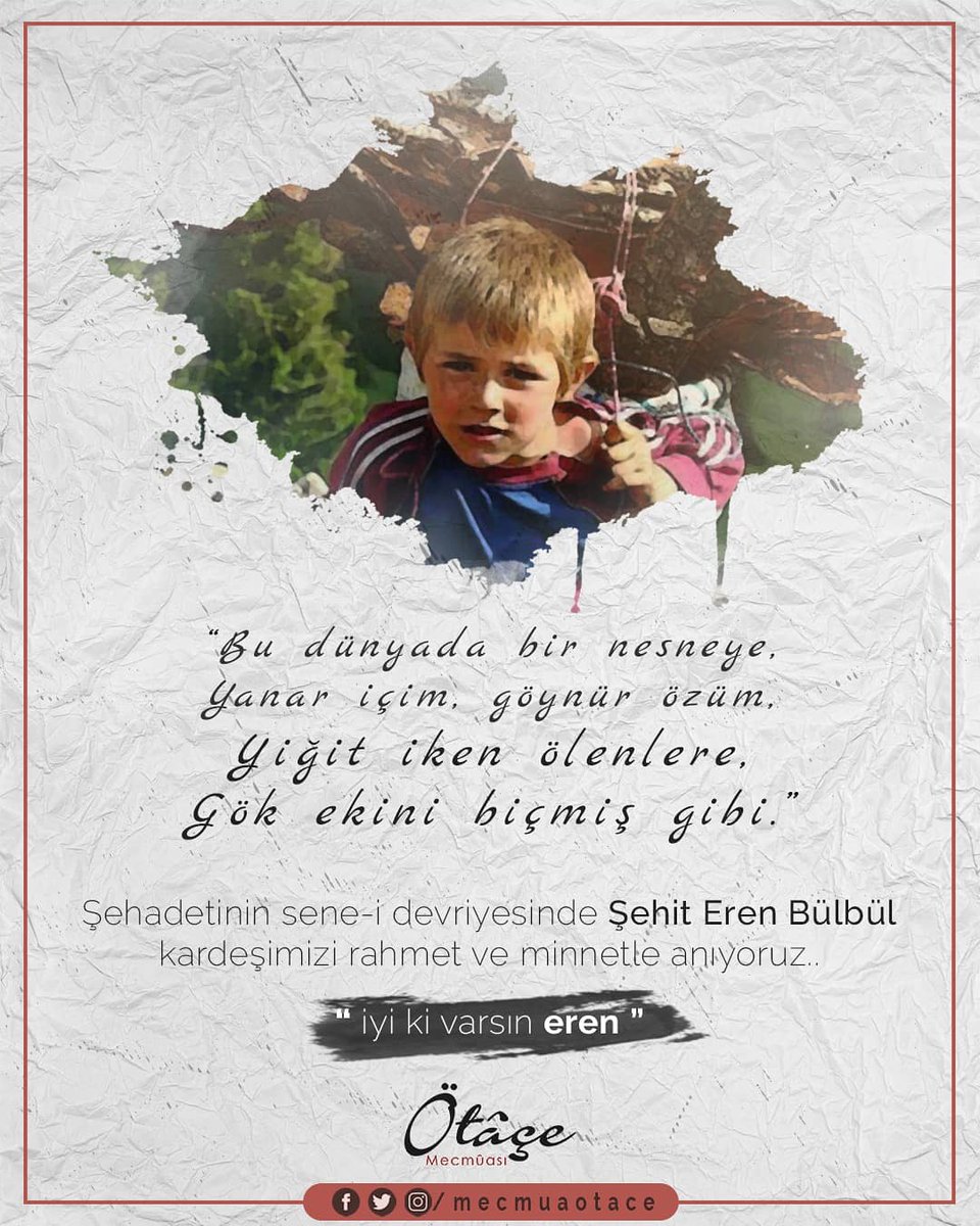 Şehadetinin sene-i devriyesinde Şehit Eren Bülbül kardeşimizi rahmet ve minnetle anıyoruz. 

"İyi ki varsın Eren" 

#ötaçemecmuası #dergi #ötaçe #şehiterenbülbül #iyikivarsıneren #şiir  #fikir #deneme #makale #kültür #sanat