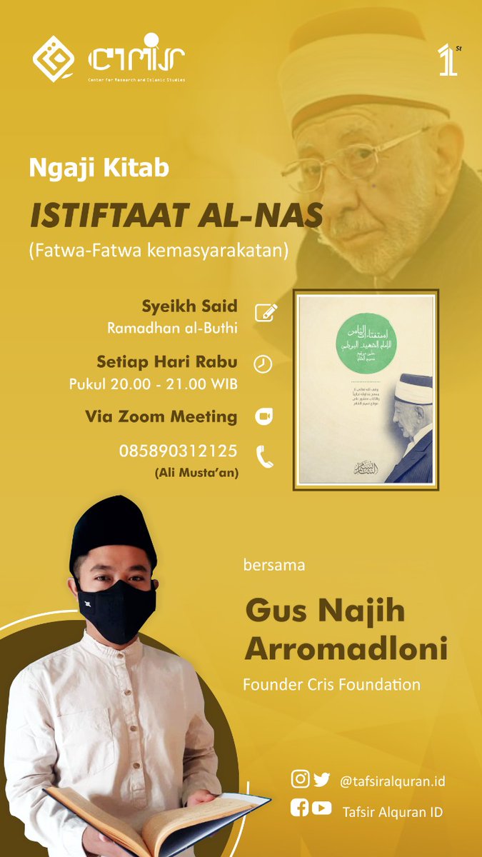 foundation_cris's tweet photo. Pengajian Reboan
"Kitab Istiftaat al-Nas"
(Fatwa Kemasyarakatan)
Karya Syeikh Said Ramadhan al-Buthi. Bersama: Gus Najih Arromadloni

Tema: "Apakah Nabi Khidir dan Imam Mahdi itu Ada?"
Halaman : 23
Meeting ID: 589 658 9169
Passcode: ngaji

Ayukkk ngaji bareng 💪💪
#crisfoundation https://t.co/ps5EmCPQVr