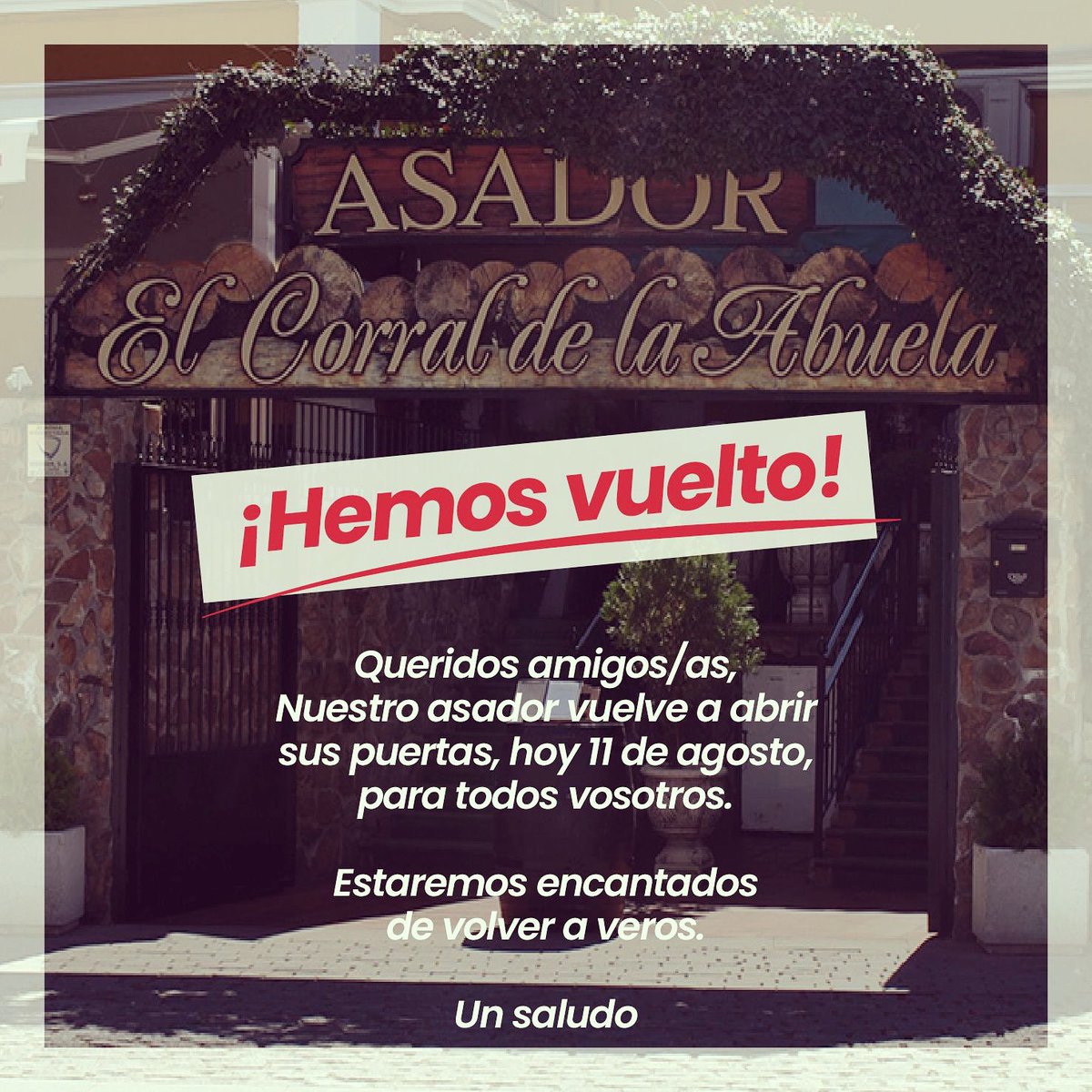 Queridos amigos/as,nuestro asador vuelve abrir sus puertas,hoy 11 de agosto,para todos vosotros.
Estaremos encantados de volver a veros .
Un saludo!

#asador #restaurant #elcorraldelaabuela #vueltadevacaciones #volvemos #aranjuez #comer #madrid