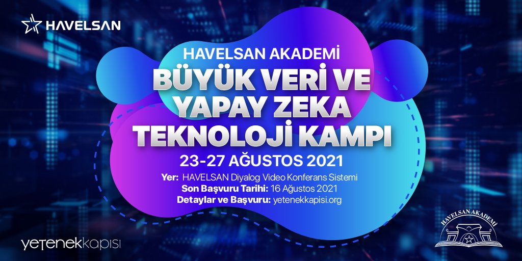 HAVELSAN Akademi - Büyük Veri ve Yapay Zeka Teknoloji Kampı ile bu alanda kariyer yapmak isteyenlerin gelişimine katkı sunuyoruz. 

İlgilenen tüm gençlerimizin başvurularını bekliyoruz.

Son Başvuru Tarihi: 16 Ağustos

Başvuru: yetenekkapisi.org 
@tccbiko <a href="/yetenekapisi/">Yetenek Kapısı</a>