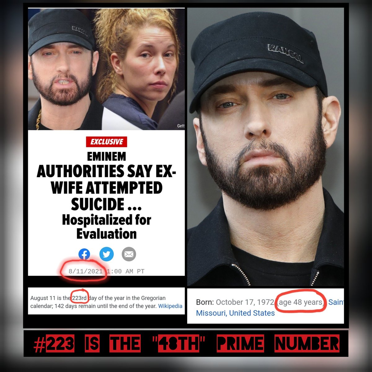 "EMINEM'S Ex-Wife attempted suicide..."

- Interesting that they decided to report this on the #223rd day of the year....

- The #48th Prime number is "223"

#Eminem is currently "48" years old

#Matrix