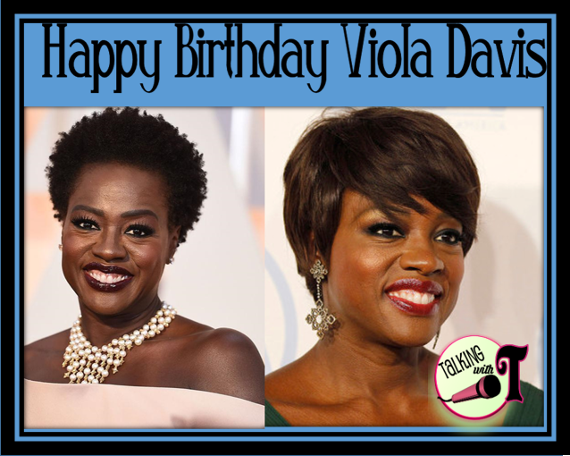 Happy Birthday Viola Davis 