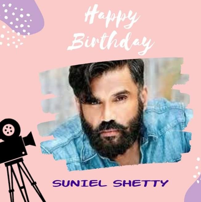 Happy Birthday Sunil Shetty 