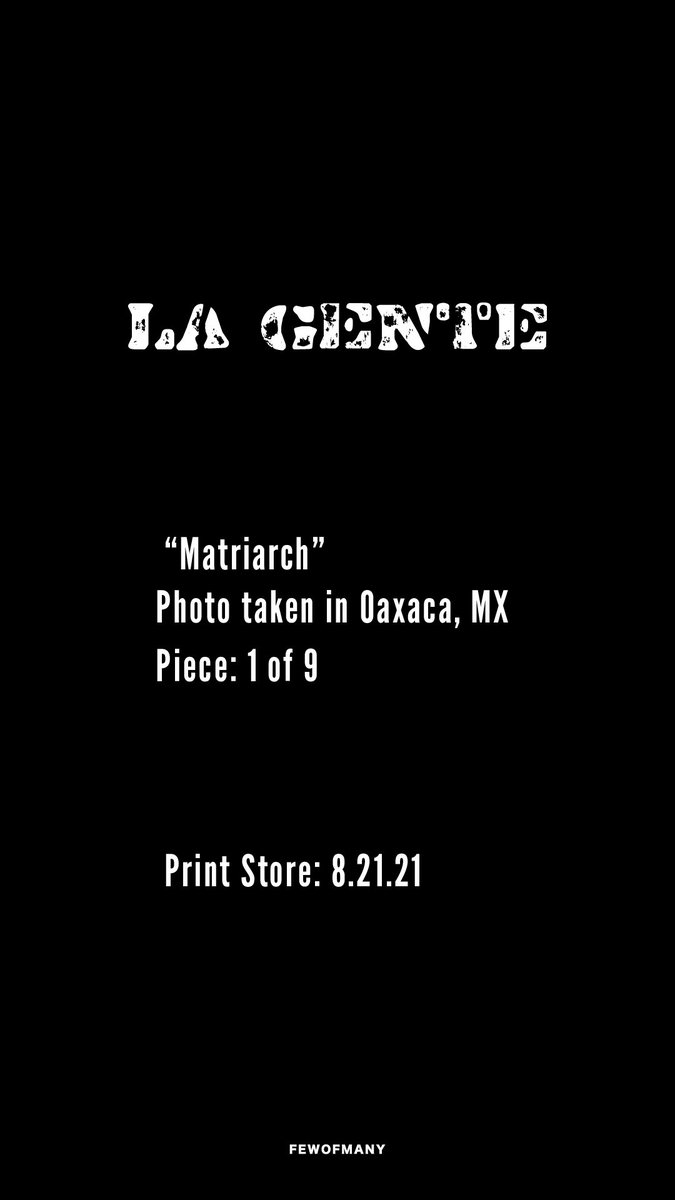fewofmany_'s tweet photo. La Gente: 
“Matriarch” 
Photo taken in Oaxaca, MX 
Print store opens: 8.21.21
https://t.co/wSZmJFVy5J https://t.co/0cU33frJkX