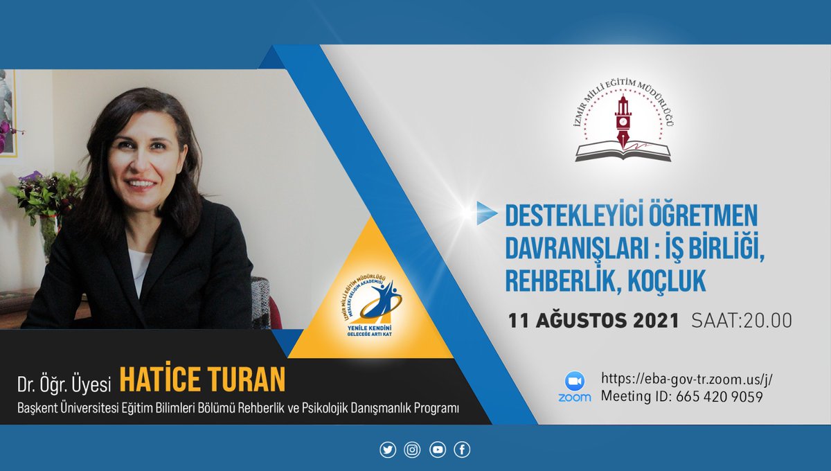 İZMEM EĞİTİM PLATFORMU ONLİNE EĞİTİMLERİ DEVAM EDİYOR.

Dr. Öğr. Üyesi Hatice TURAN, "Destekleyici Öğretmen Davranışları: İşbirliği, Rehberlik, Koçluk" konusuyla  öğretmenlerimiz ile bir araya geliyor.
eba-gov-tr.zoom.us/j/6654209059
Meeting ID: 665 420 9059
<a href="/tcmeb/">Millî Eğitim Bakanlığı</a> <a href="/yskosger/">Yavuz Selim KÖŞGER</a> <a href="/yahsiomer/">Dr. Ömer YAHŞİ</a>