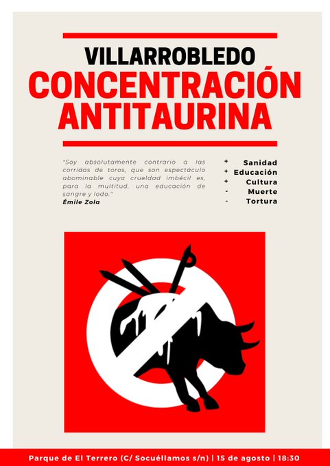 Difusión Antitaurina 
Manifestación Antitaurina en 
VILLARROBLEDO 
15 de agosto a las 18:30 
En el Parque del Terrero 
C/ Socuéllamos s/n 
¡Todos a protestar !
Por la injusta muerte de #campanito que murió atropellado en Brihuega 
Un noble animal que luchó por su libertad