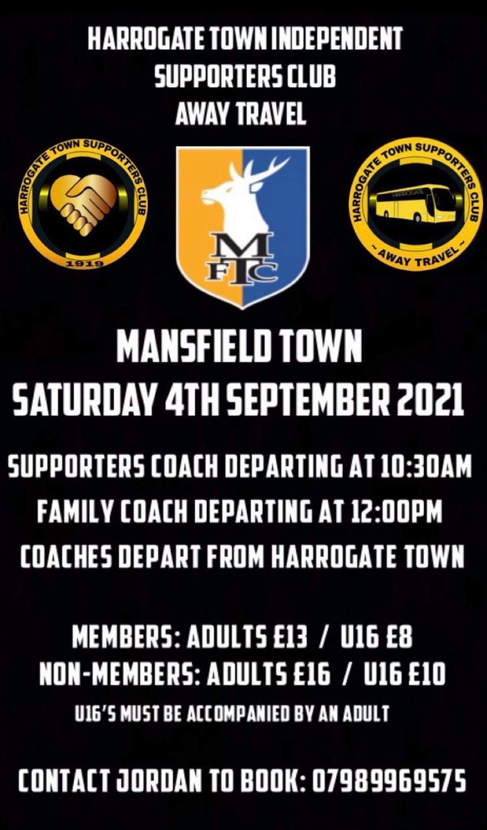 HTAFC Away Travel (@htafcawaytravel) on Twitter photo Come and support the lads on the road with Harrogate Town Independent Supporters Club.
The Family Coach will depart HTFC at 12:00 and take you direct to Field Mill, Mansfield. Travel to the match with fellow Town fans in a safe and enjoyable environment
Thanks for your support Come and support the lads on the road with Harrogate Town Independent Supporters Club.
The Family Coach will depart HTFC at 12:00 and take you direct to Field Mill, Mansfield. Travel to the match with fellow Town fans in a safe and enjoyable environment
Thanks for your support