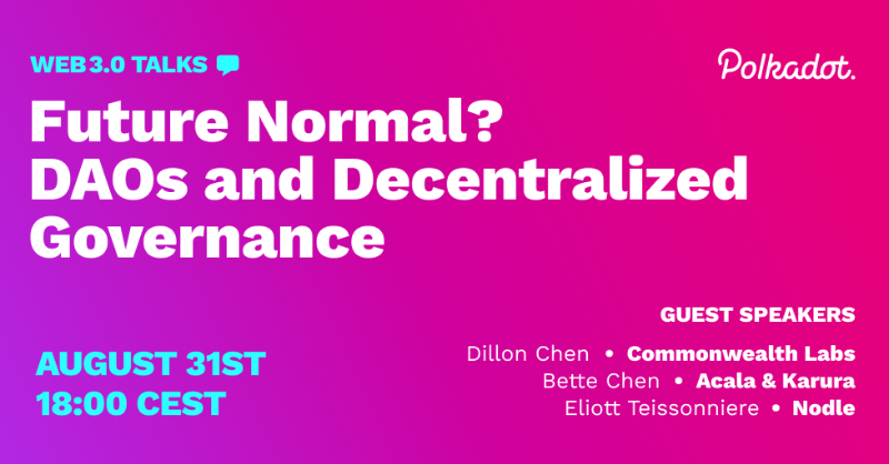 Polkadot's tweet photo. What are DAOs and how are they currently being used? Tune in to Polkadot Web 3 Talks on August 31 to hear @AcalaNetwork’s @bettechentt, @NodleNetwork’s @EliottTeiss, and @heyedgeware’s @dillchen share their practical experiences in using DAOs in the Polkadot ecosystem, and more: