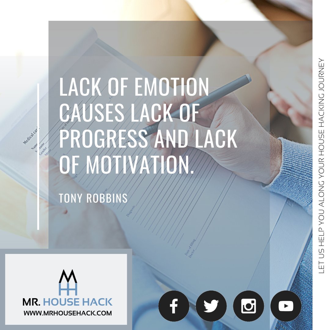 MrHouseHack's tweet photo. Lack of emotion causes lack of progress and lack of motivation. Tony Robbins @tonyrobbins #tonyrobbinsquotes #tonyrobbinsupw #biggerpockets #househackingbook #househackingtofinancialindependence #househackingrealestate #realestateinvesting #househackingsuccess #househackingclub https://t.co/94V4Zjf19a