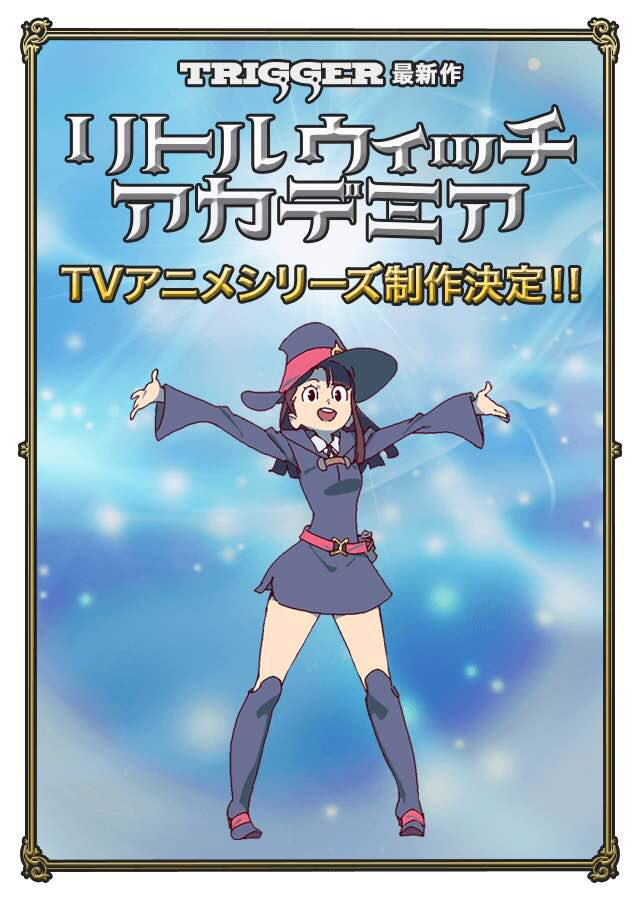 AkkoFaces's tweet photo. TRIGGER's poster confirming that the LWA TV anime is now in production https://t.co/4tsGU6hRAt
