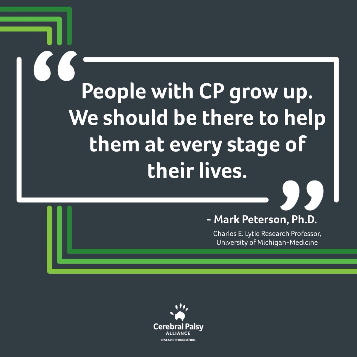The fact is,“People with #CerebralPalsy grow up. We should be there to help them at every stage of their lives.” - <a href="/mdpeterz/">Mark Peterson</a> 

Through his research and publications, Dr. Peterson works tirelessly to ensure that people with #CP of all ages can access the right treatments.
