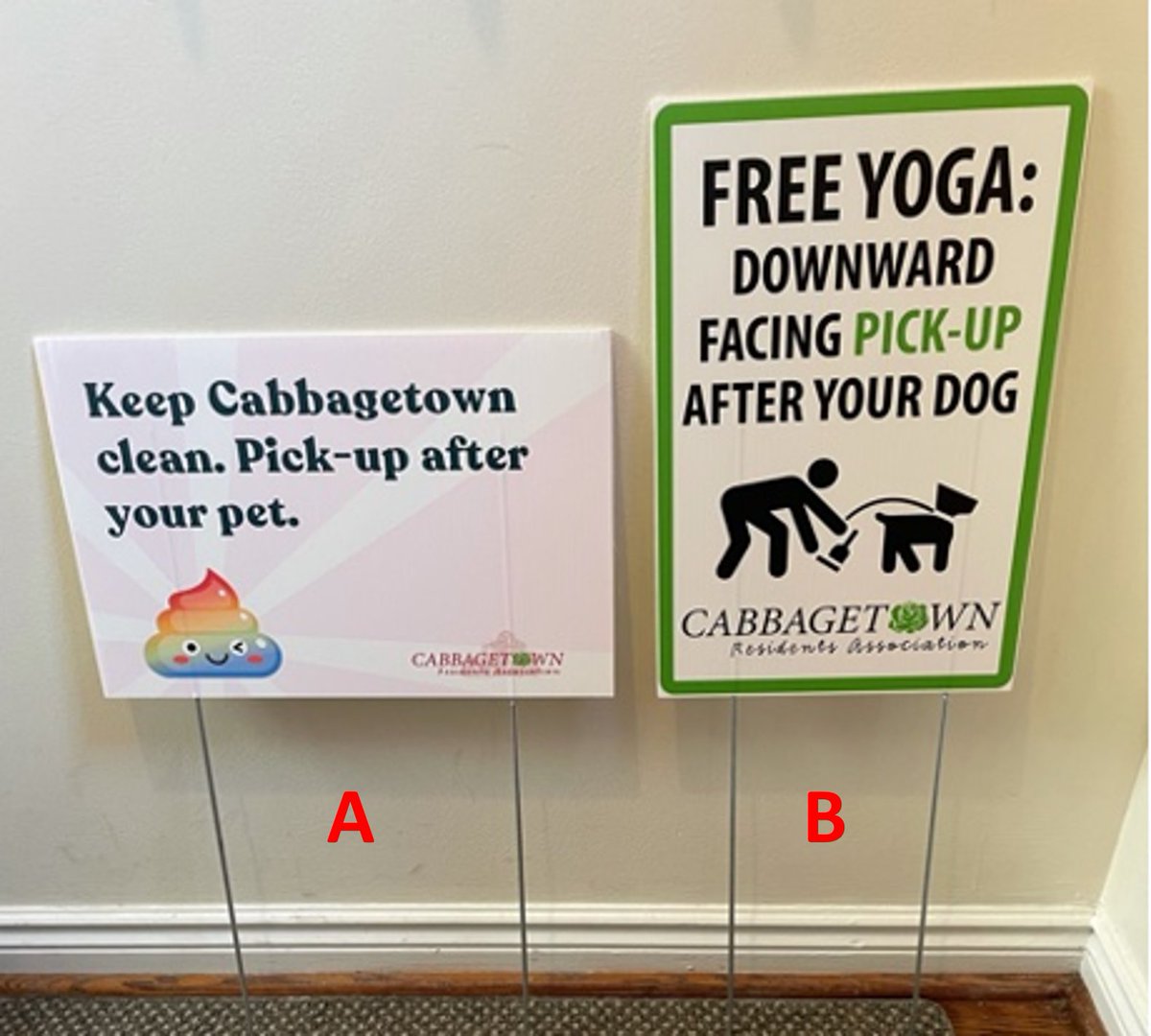 GOT DOG POOP ON YOUR STREET? 
The CRA has created some free lawn signs as a gentle reminder to dog owners that perhaps forget to stoop and scoop. If you'd like one, email us at info@cabbagetowner.com, indicating preference for design A or B.