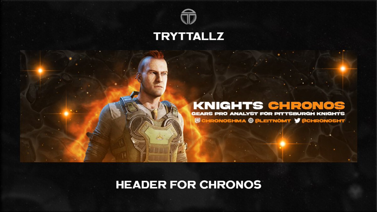 Header for @ChronosHT

All support is appreciated!
RT / ❤ are appreciated!