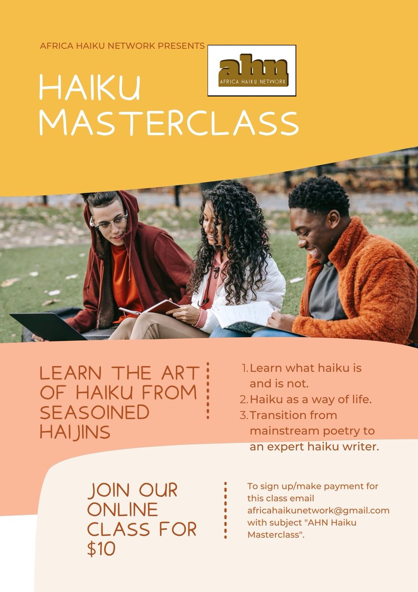 Africa Haiku Network (@africahaikunet) on Twitter photo HAIKU MASTER CLASS ALERT!!!
Send a mail to africahaikunetwork@gmail.com with the subject, "AHN Masterclass" to register. HAIKU MASTER CLASS ALERT!!!
Send a mail to africahaikunetwork@gmail.com with the subject, "AHN Masterclass" to register.